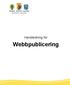 Handledning för. Webbpublicering